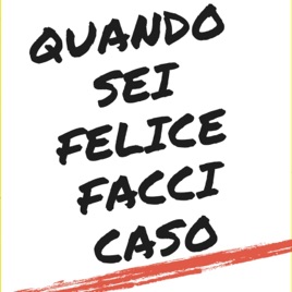 Quando sei felice facci caso - Episodio 1