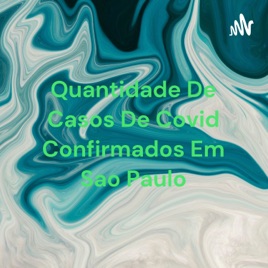 Quantidade De Casos De Covid Confirmados Em Sao Paulo