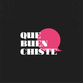Que Buen Chiste