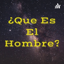 ¿Que Es El Hombre?