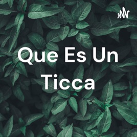 Que Es Un Ticca