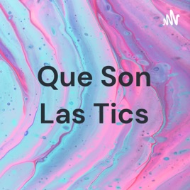 Que Son Las Tics