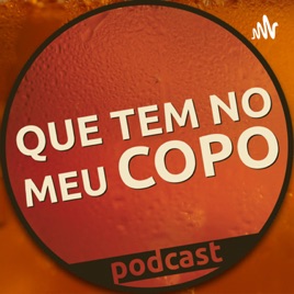 Que Tem No Meu Copo