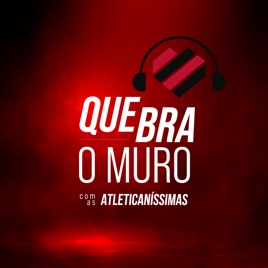 Quebra o Muro, Com as Atleticaníssimas