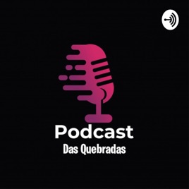 QuebraCast O Podcast Das Quebradas