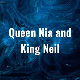 Queen Nia and King Neil
