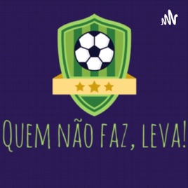 Quem não faz, leva!