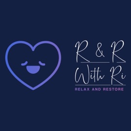 R&R with Ri: Guided Meditations for Anxiety, Stress and Sleep