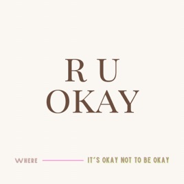 R U OKAY?