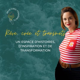 Rêve, crée et transmets   avec Mélissa Nitenberg