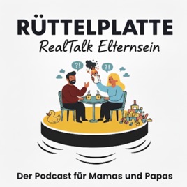 Rüttelplatte - RealTalk Elternsein