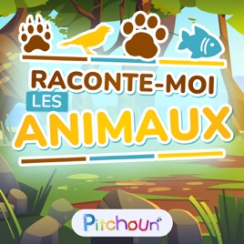 Raconte-moi les animaux