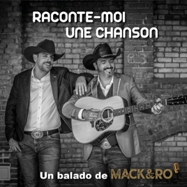 Raconte-moi une chanson - Un balado de Mack et Ro