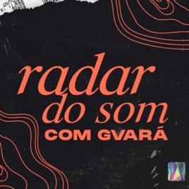 Radar do Som com GVARÁ