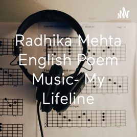 Radhika Mehta English Poem Music- My Lifeline