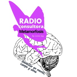 Radio Consultora Metamorfosis Internacional Salud &Bienestar. Terapeuta en Trauma y Constelaciones
