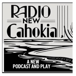Radio New Cahokia