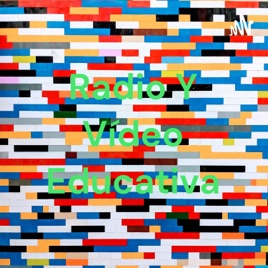 Radio Y Vídeo Educativa