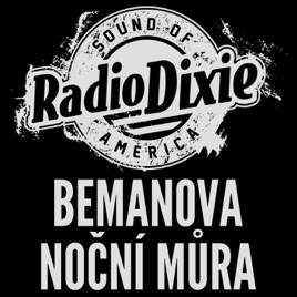 RadioDixie - Bemanova Noční můra