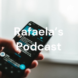 Rafaela's Podcast