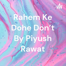 Rahem Ke Dohe Don't By Piyush Rawat