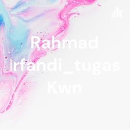 Rahmad Irfandi_tugas Kwn