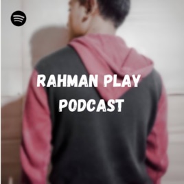 Rahman Play Podcast