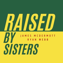 Raised by Sisters