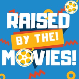 Raised by the Movies