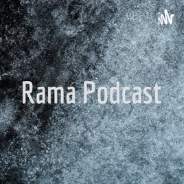 Rama Podcast