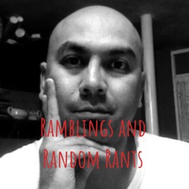 Ramblings and Random Rants