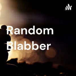 Random Blabber