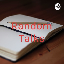 Random Talks