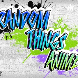 Random Things Anime