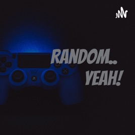Random.. Yeah!