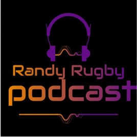 Randy Rugby Podcast