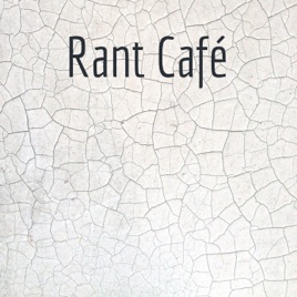 Rant Café