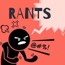 RANTS