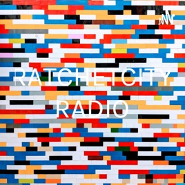 RATCHETCITY RADIO