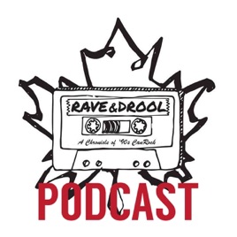 Rave & Drool: A Chronicle of '90s CanRock