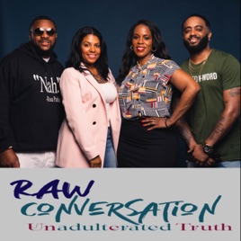 RAW Conversation: Unadulterated Truth