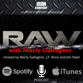 RAW with Marty Gallagher | IRON COMPANY