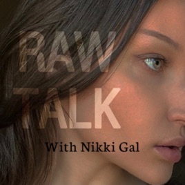 Raw Talk with Nikki Gal