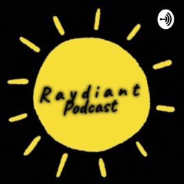 Raydiant Podcast