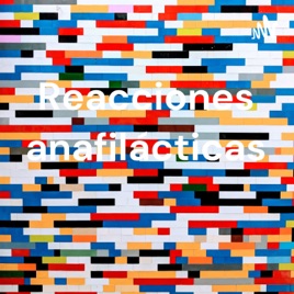 Reacciones anafilácticas