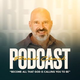 Reach Church Podcast