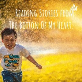 Reading Stories from The Botton Of My Heart.