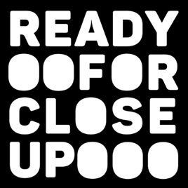 Ready For Close-Up