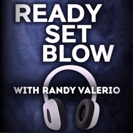 Ready Set Blow Podcast