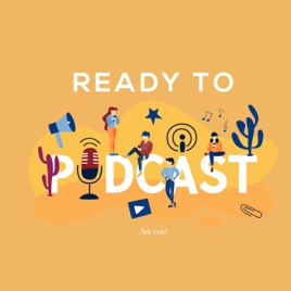 Ready to Podcast